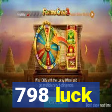 798 luck